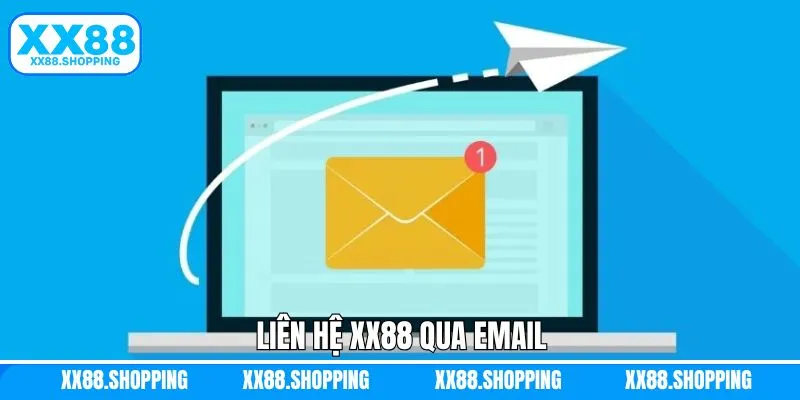 Liên hệ XX88 qua thư điện tử Liên hệ XX88 qua thư điện tử